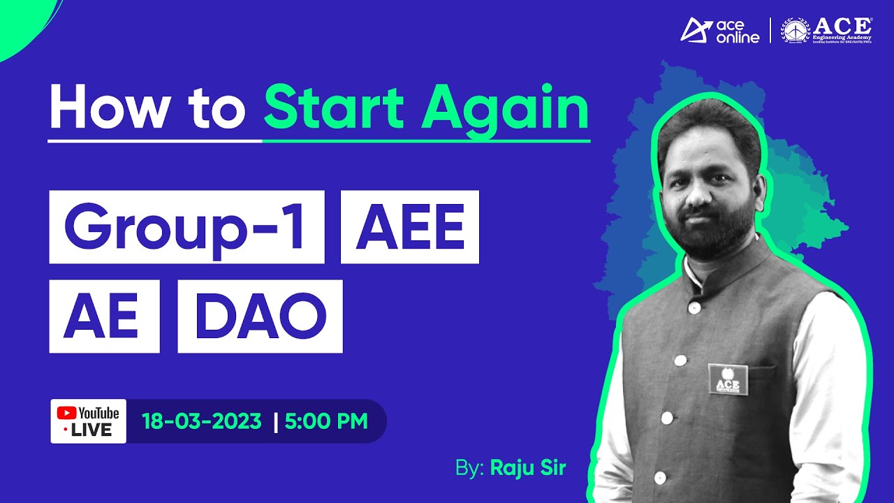 How to start again : TSPSC - Group - 1, AEE , AE, DAO | Mr Raju Sir | ACE Online & ACE Engg Academy