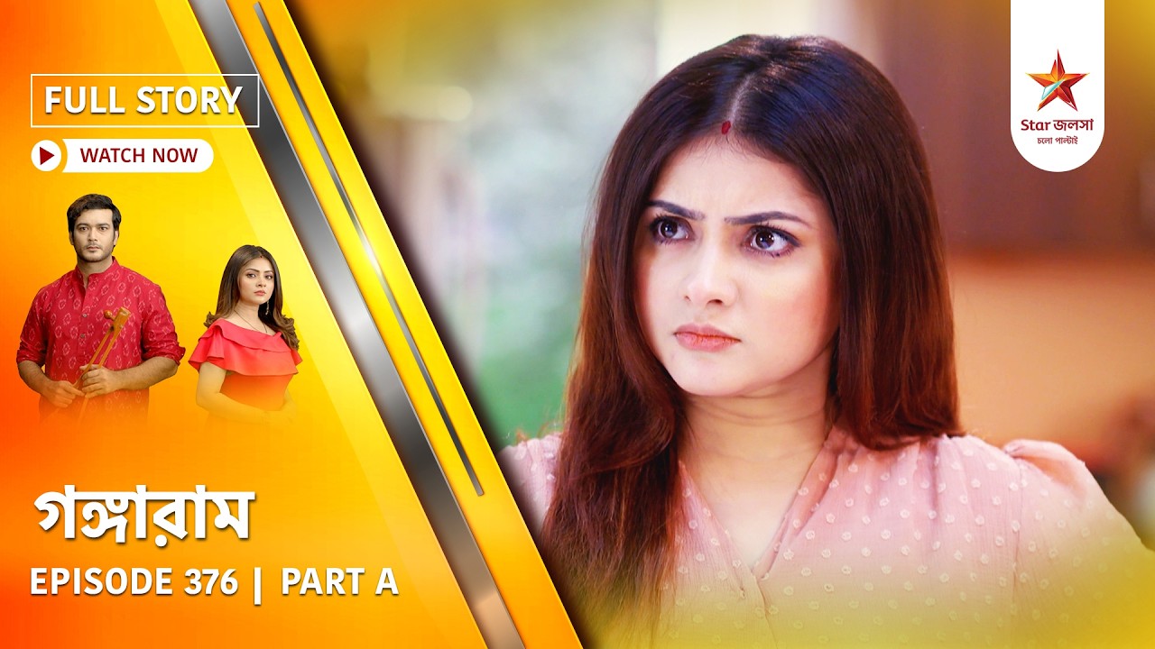 Full Story | Gangaram | Episode 376 | Part A