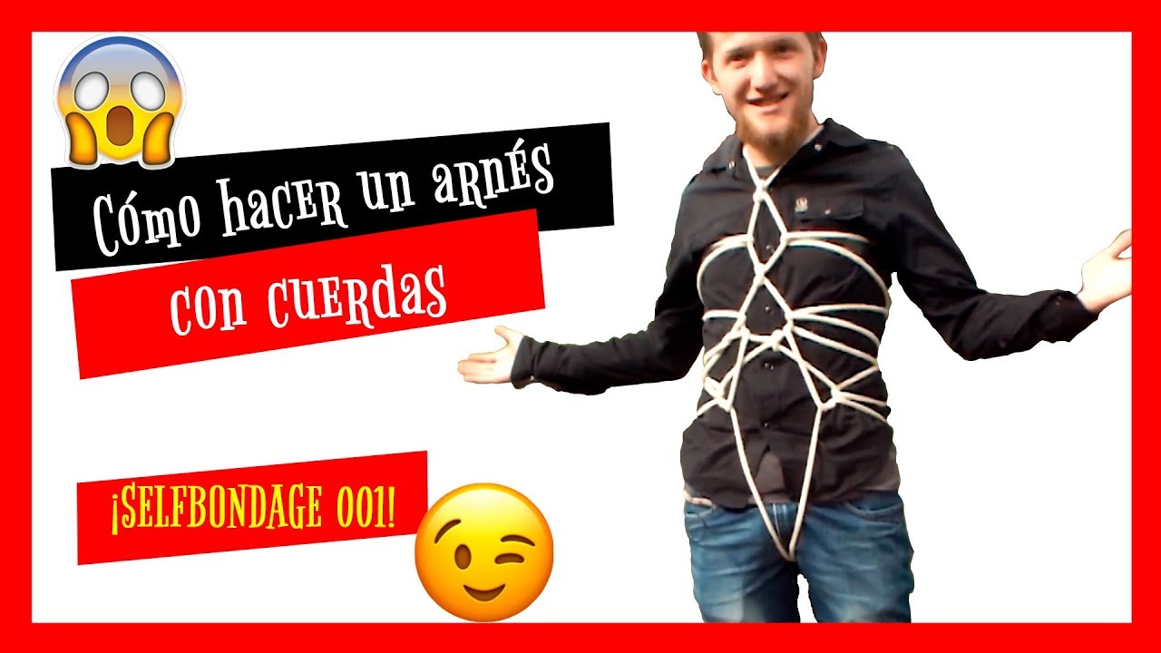 001  C&oacute;mo hacer un arn&eacute;s con cuerdas SELFBONDAGE 😱🔔🚻😀✅