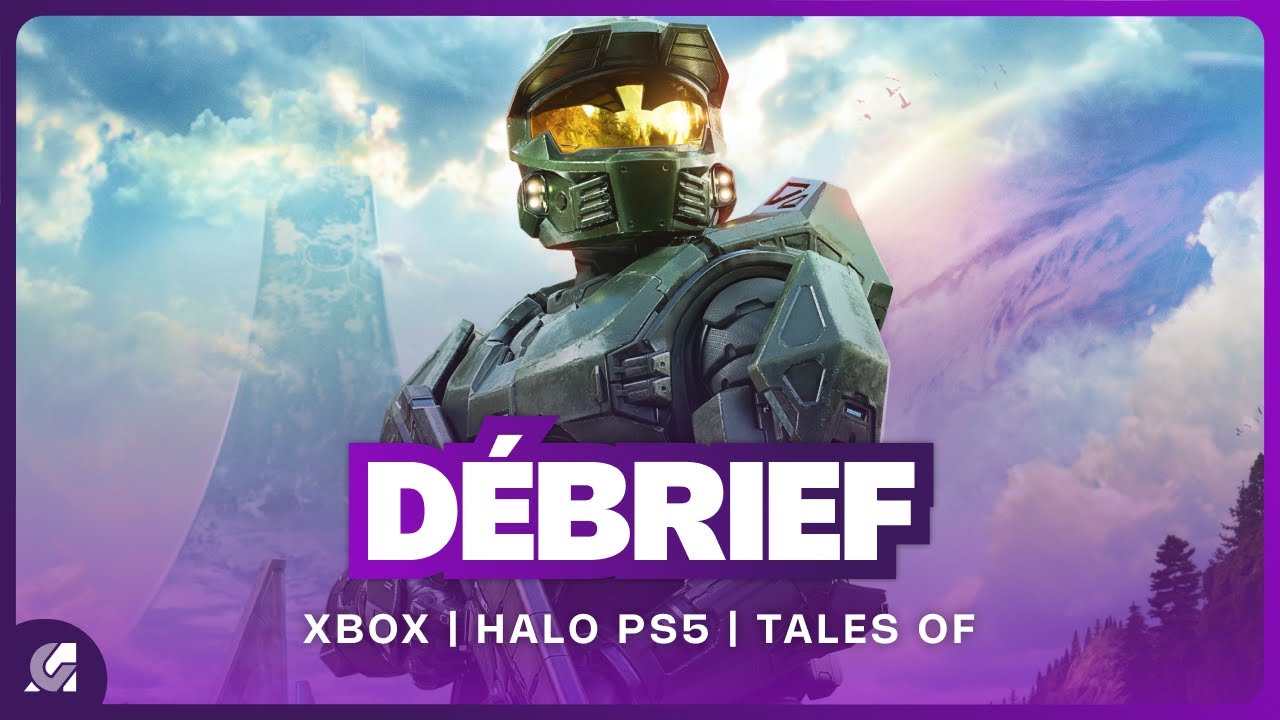Halo sur PS5, le futur de Xbox, et les prochains Tales of | DEBRIEF