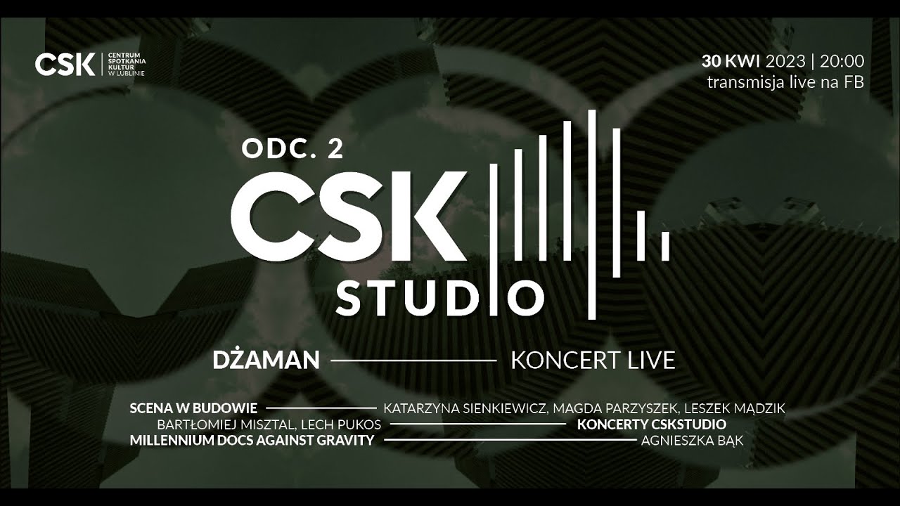 CSKStudio | LIVE | Co wydarzy się w CSK - program informacyjny i koncert Dżaman
