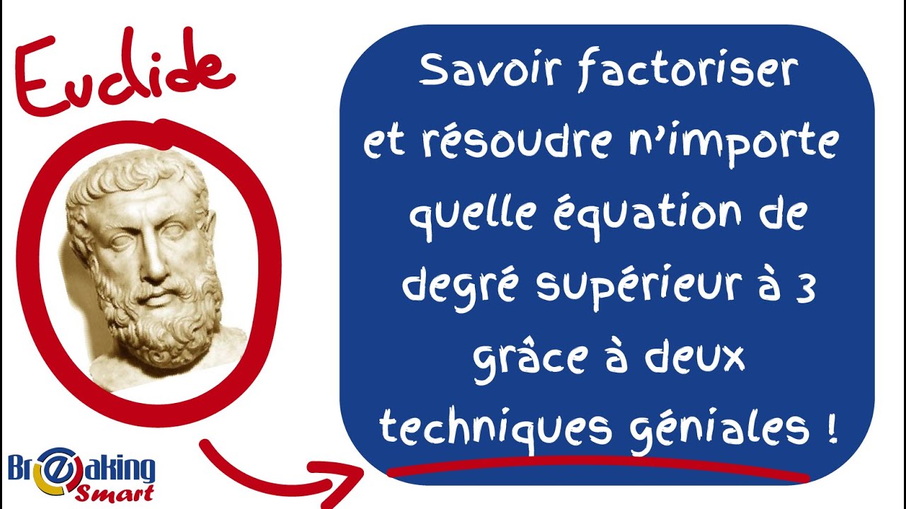 Savoir factoriser et résoudre n'importe quelle équation de degré supérieur à 3 facilement !