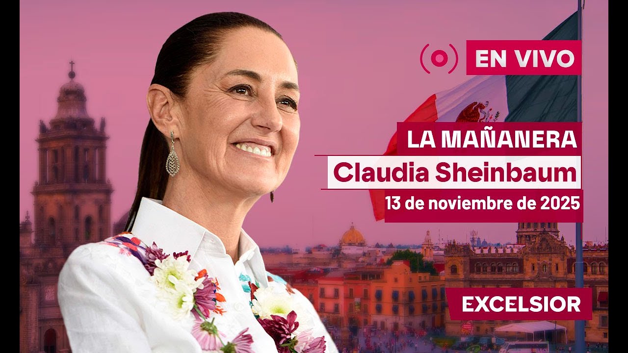 Ma&ntilde;anera de Claudia Sheinbaum, 13 de noviembre de 2025 | EN VIVO