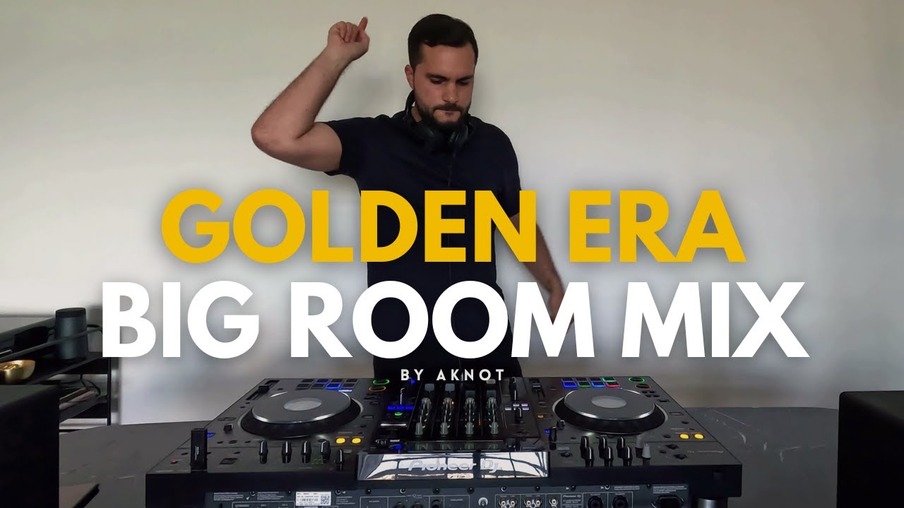 Golden Era Big Room Mix | BEST EDM OF 2010-2015