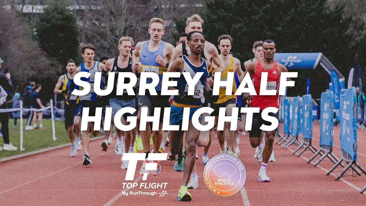 TOP FLIGHT SURREY HALF-MARATHON (WA WORLD RANKINGS COMPETITION) - HIGHLIGHTS