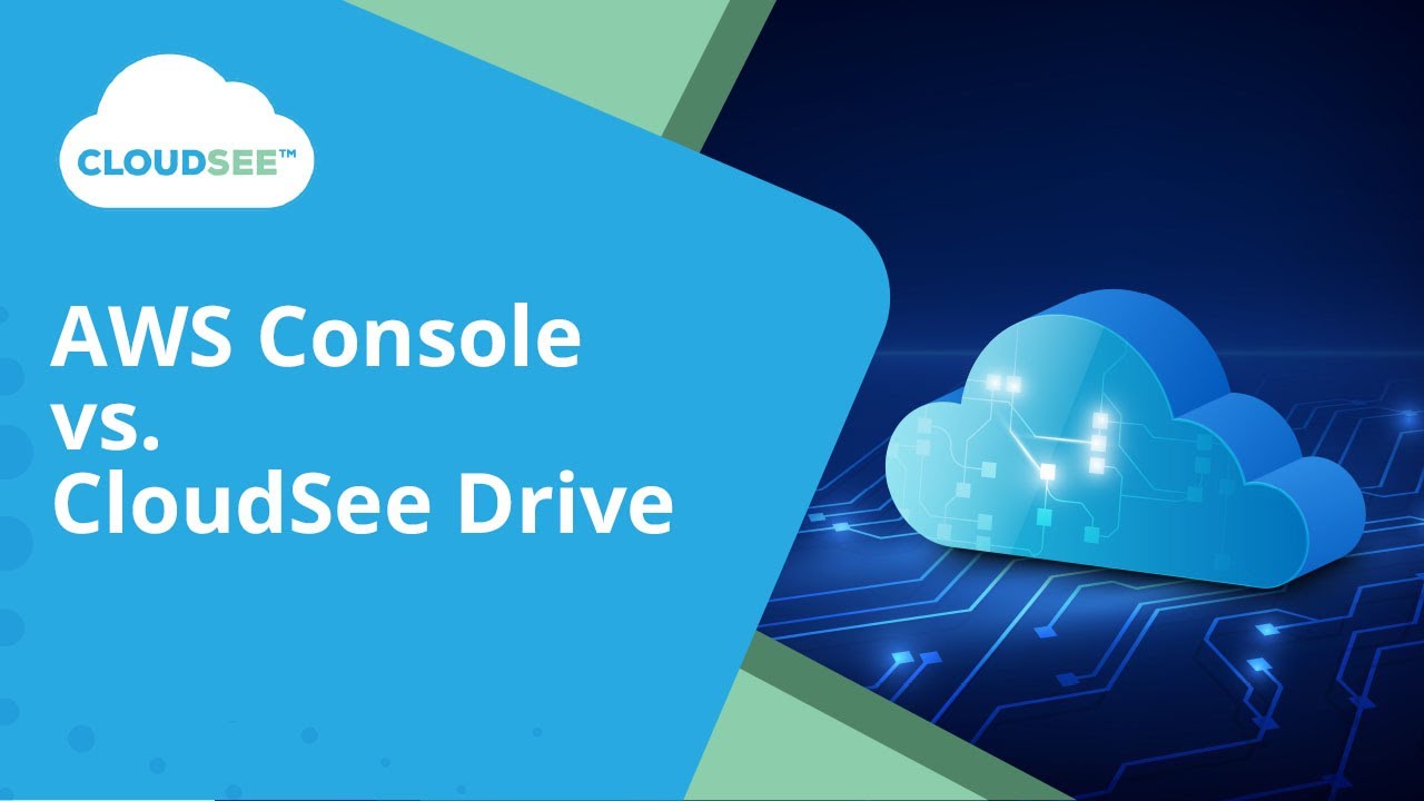 AWS Console vs. CloudSee Drive