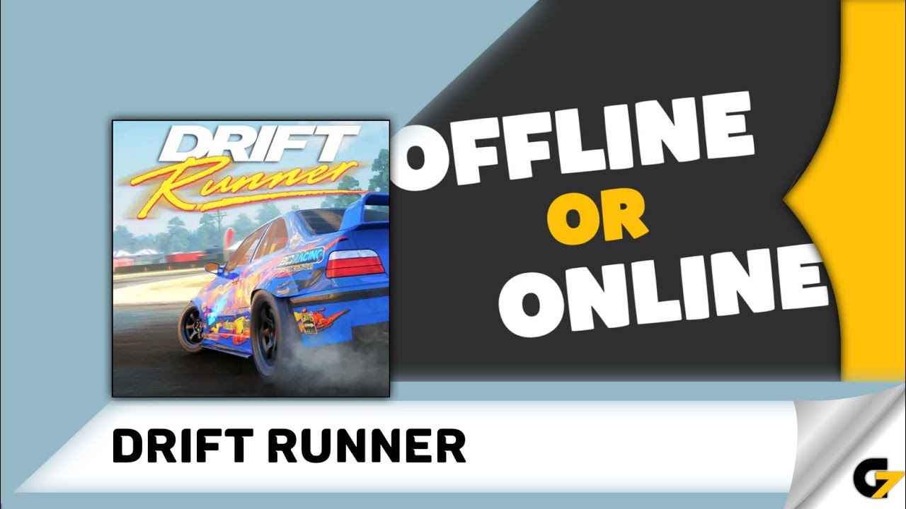 Drift Runner game offline or online ?