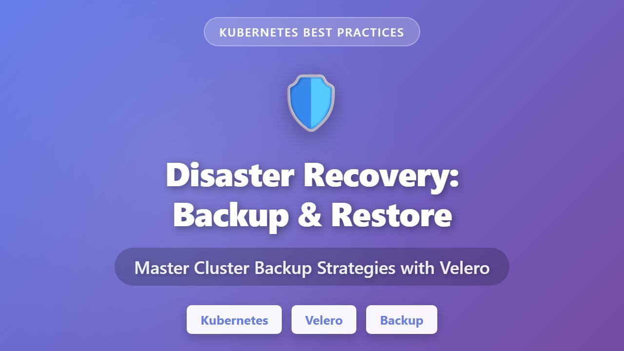 Kubernetes Disaster Recovery: Backup & Restore with Velero Tutorial