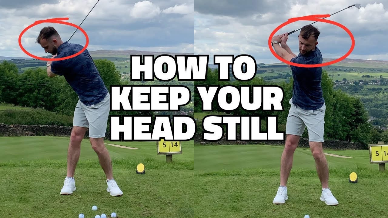 How To Keep Your Head Still In The Golf Swing