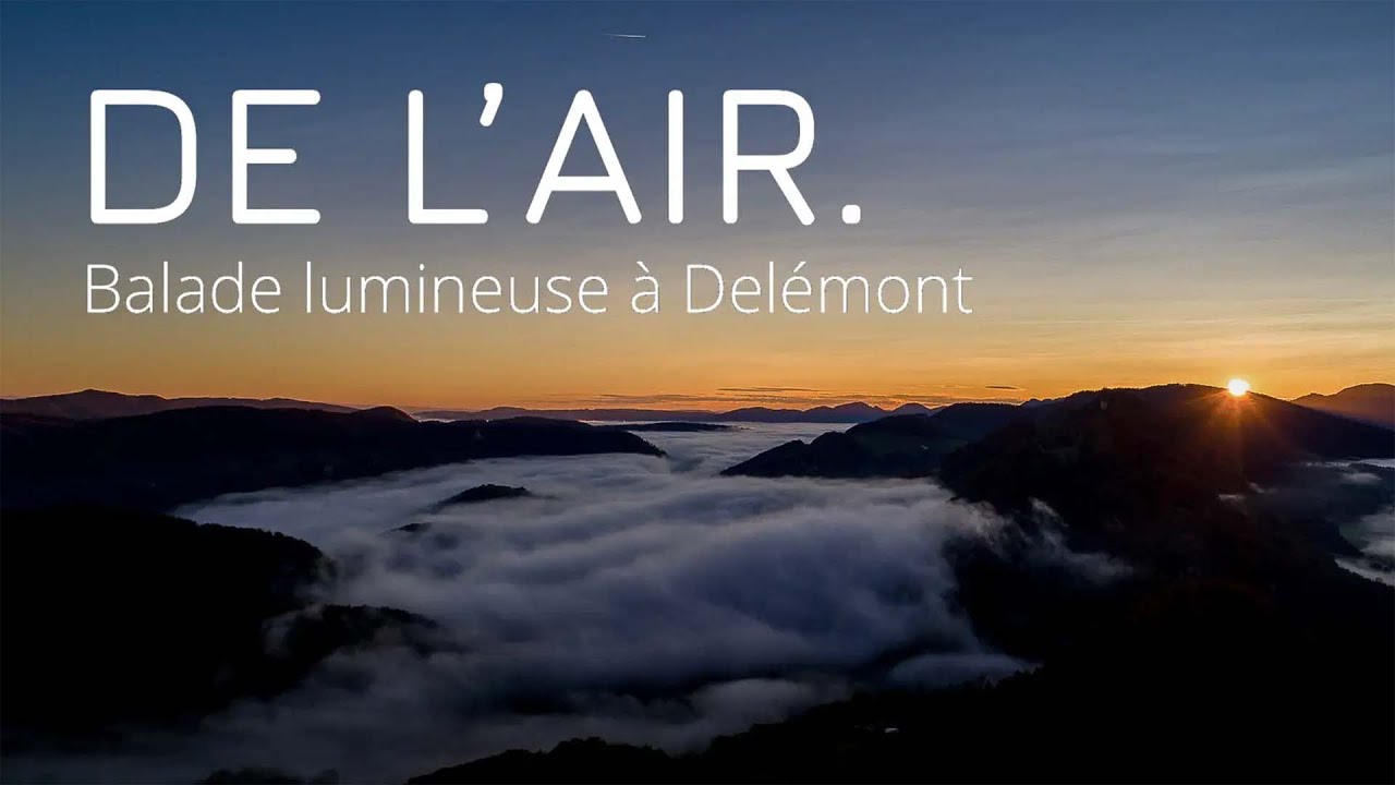 DE L'AIR Balade lumineuse à Delémont Trailer 2020 (Jura, Suisse)