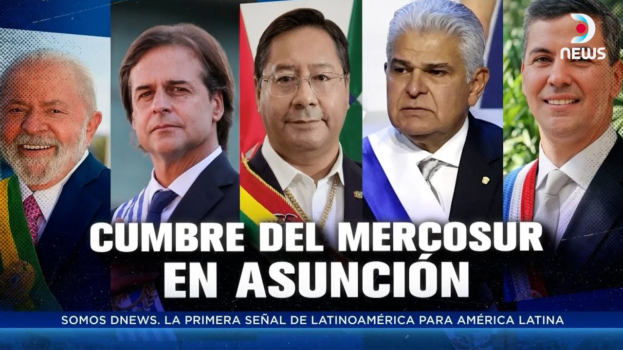 Cumbre del Mercosur en Paraguay: cobertura exclusiva de #DNEWS