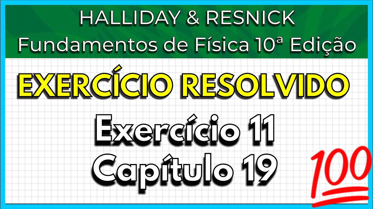 (11-19) Exercício Resolvido - Halliday (Exercício 11 Capítulo 19)