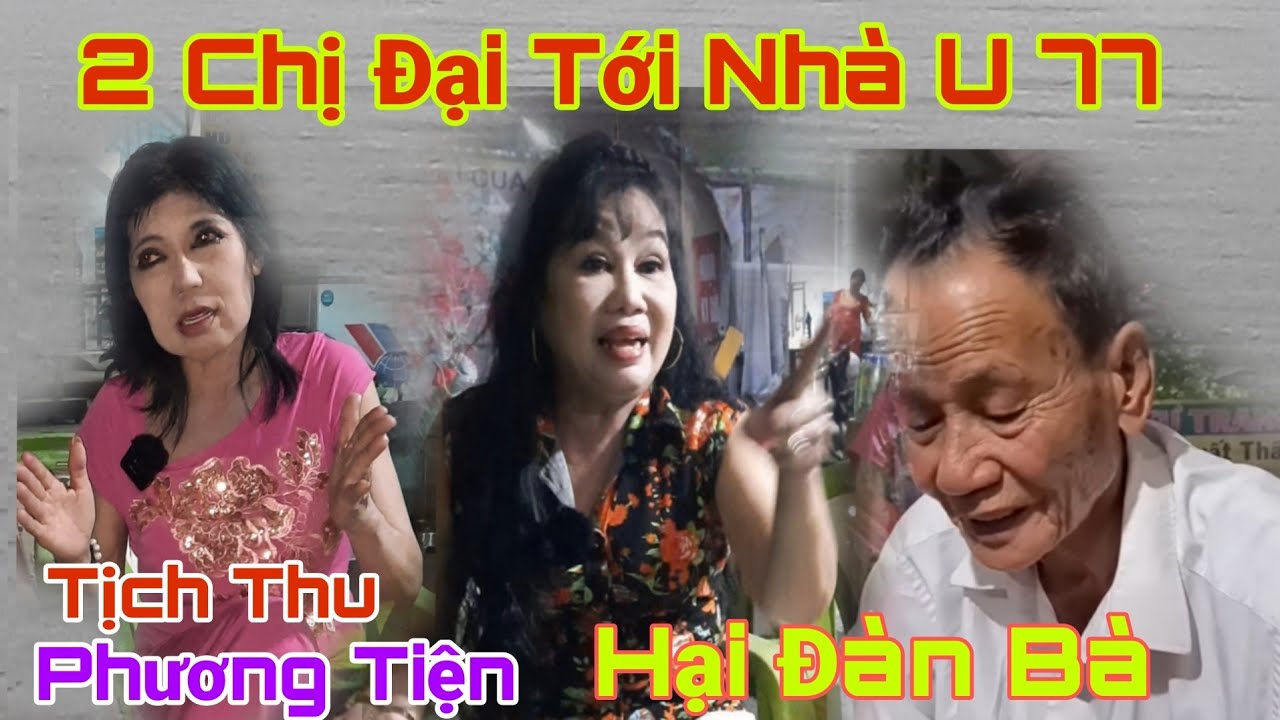 Mới nhất U 77 bỏ trốn khi 2 chị đại tới nhà cắt...