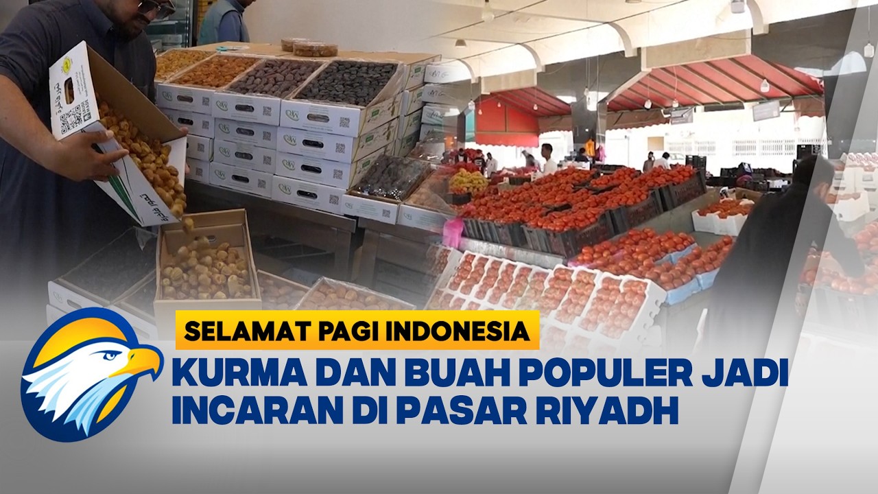 Antusiasme Warga Riyadh Sambut Ramadan di Pasar Tradisional - [Selamat Pagi Indonesia]