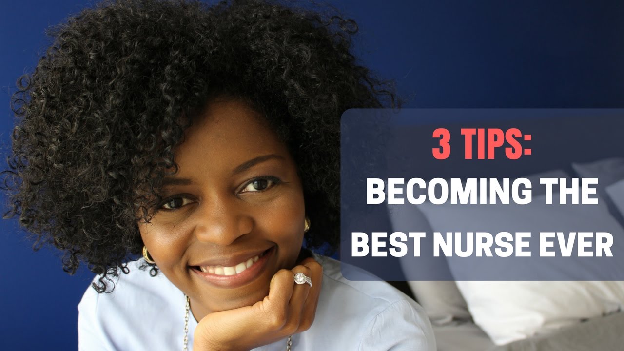 3 Tips: Becoming the Best Nurse Ever | My Nursing Journey | Nurses' Week 2017 | MissT1806