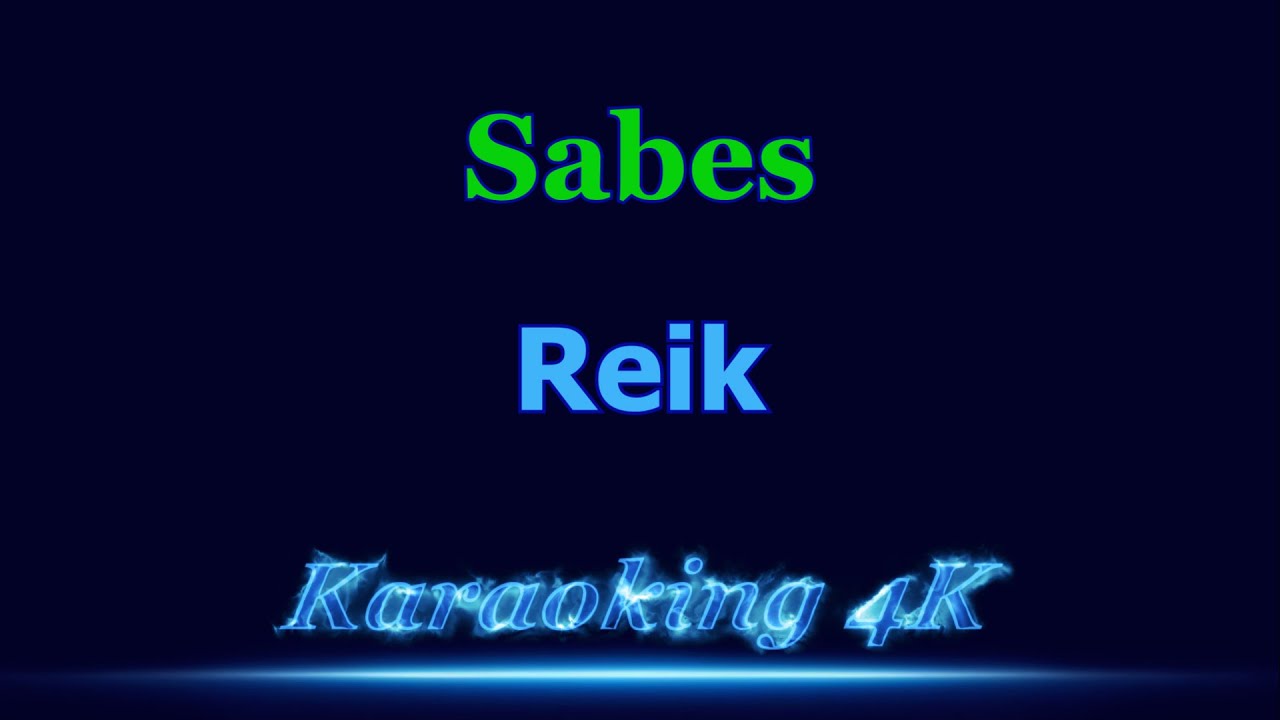 Reik  Sabes  Karaoke 4K