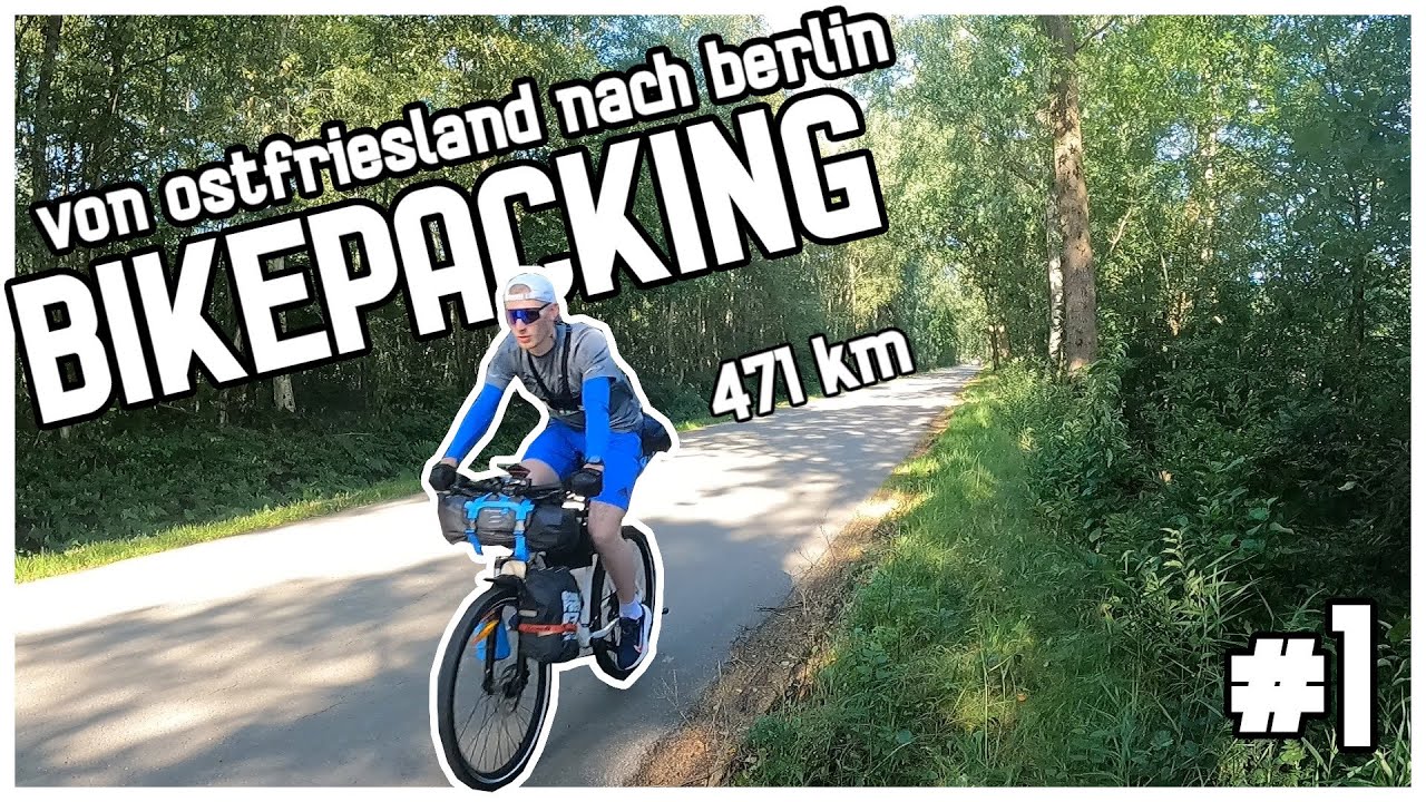 505KM BIKEPACKING - Von OSTFRIESLAND nach BERLIN #1