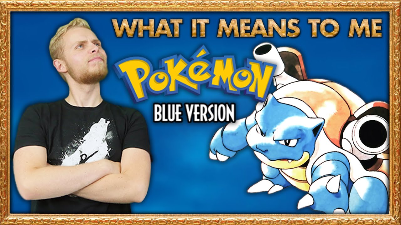 What Pok&eacute;mon Blue Version Means To Me - Ben Potter