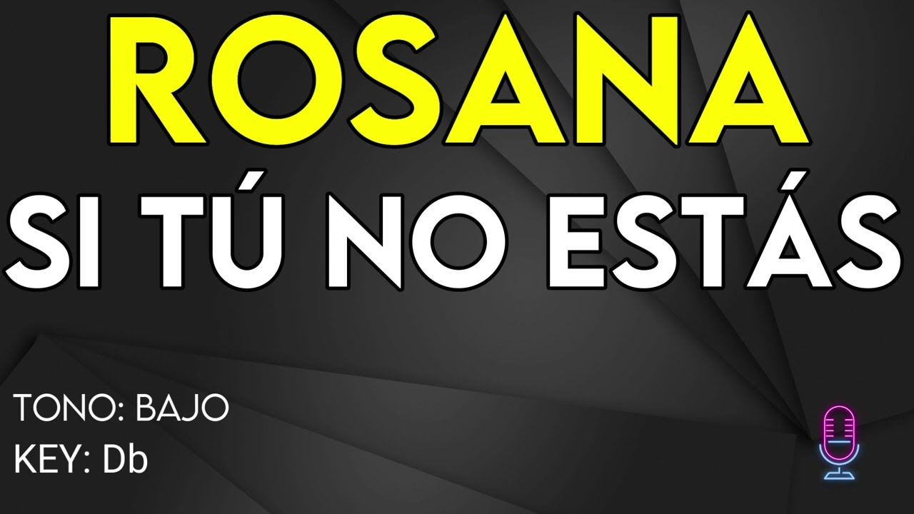 Rosana - Si Tu No Estas - Karaoke Instrumental - Bajo