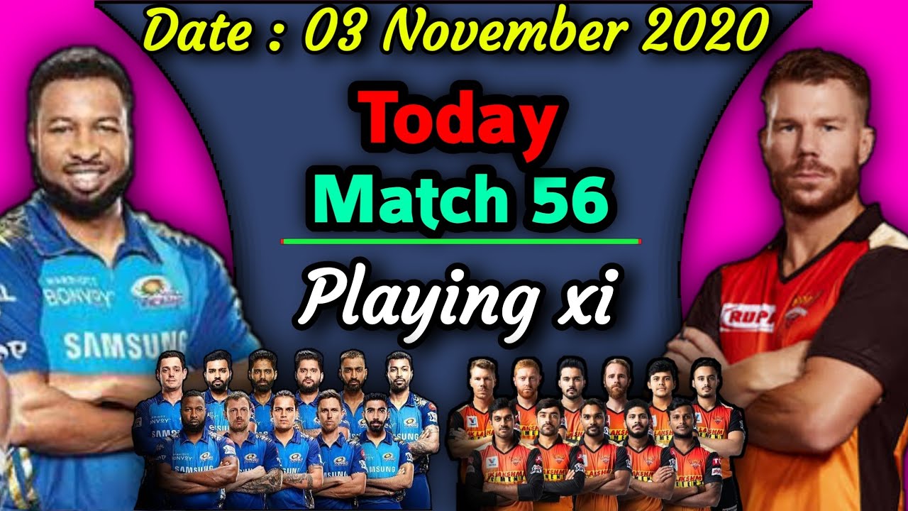 IPL 2020 - Match 56 | Mumbai Indians vs Sunrisers Hyderabad Playing xi | SRH vs MI Match Playing 11
