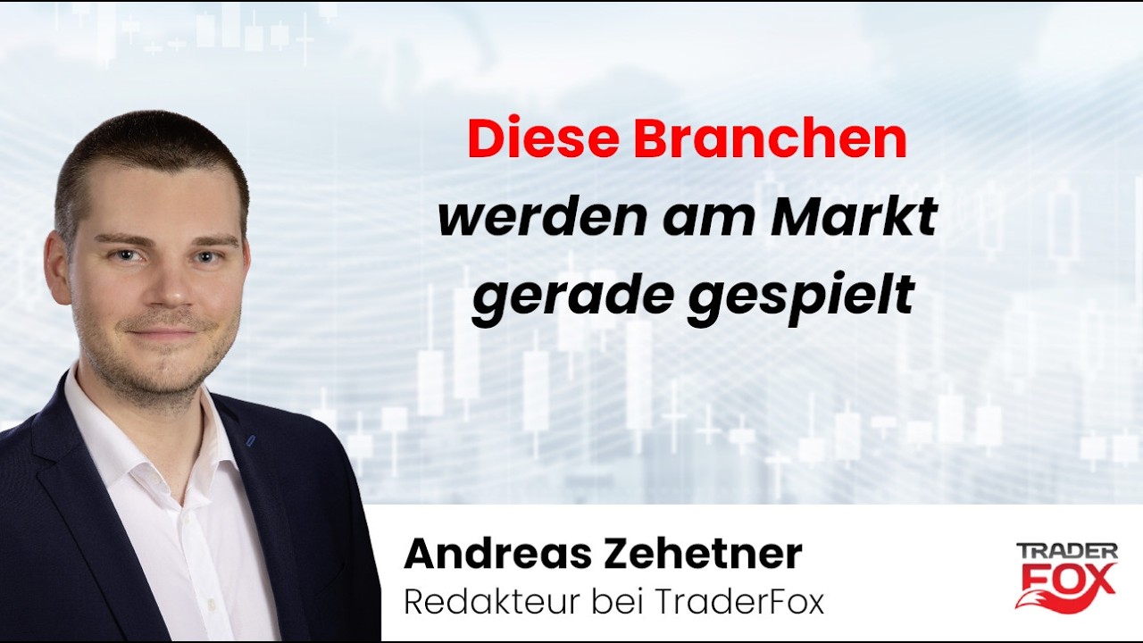 Diese Branchen werden am Markt gerade gespielt