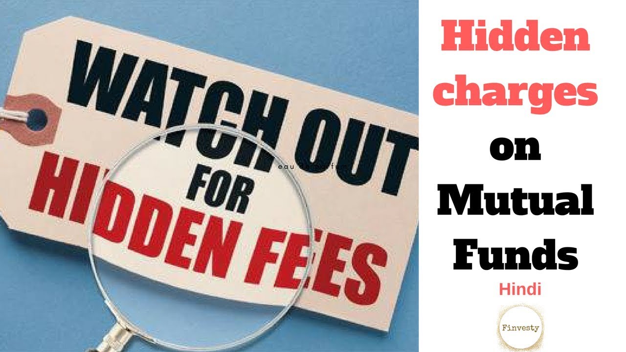 Hidden charges on mutual funds in hindi. Entry load, Exit load, Expense ratio, Transaction charges