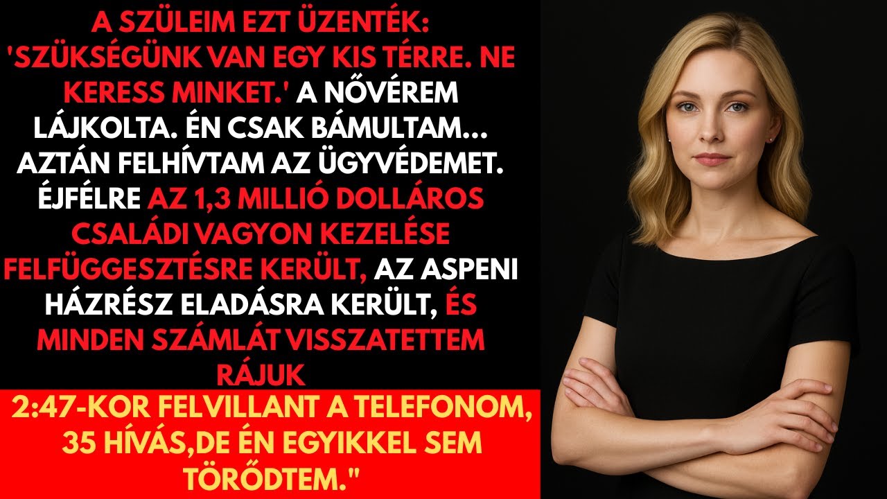 A Szüleim SMS-ben írták: „Szükségünk Van Térre Ne Keress Minket…” Megszakítottam Velük a Kapcsolatot