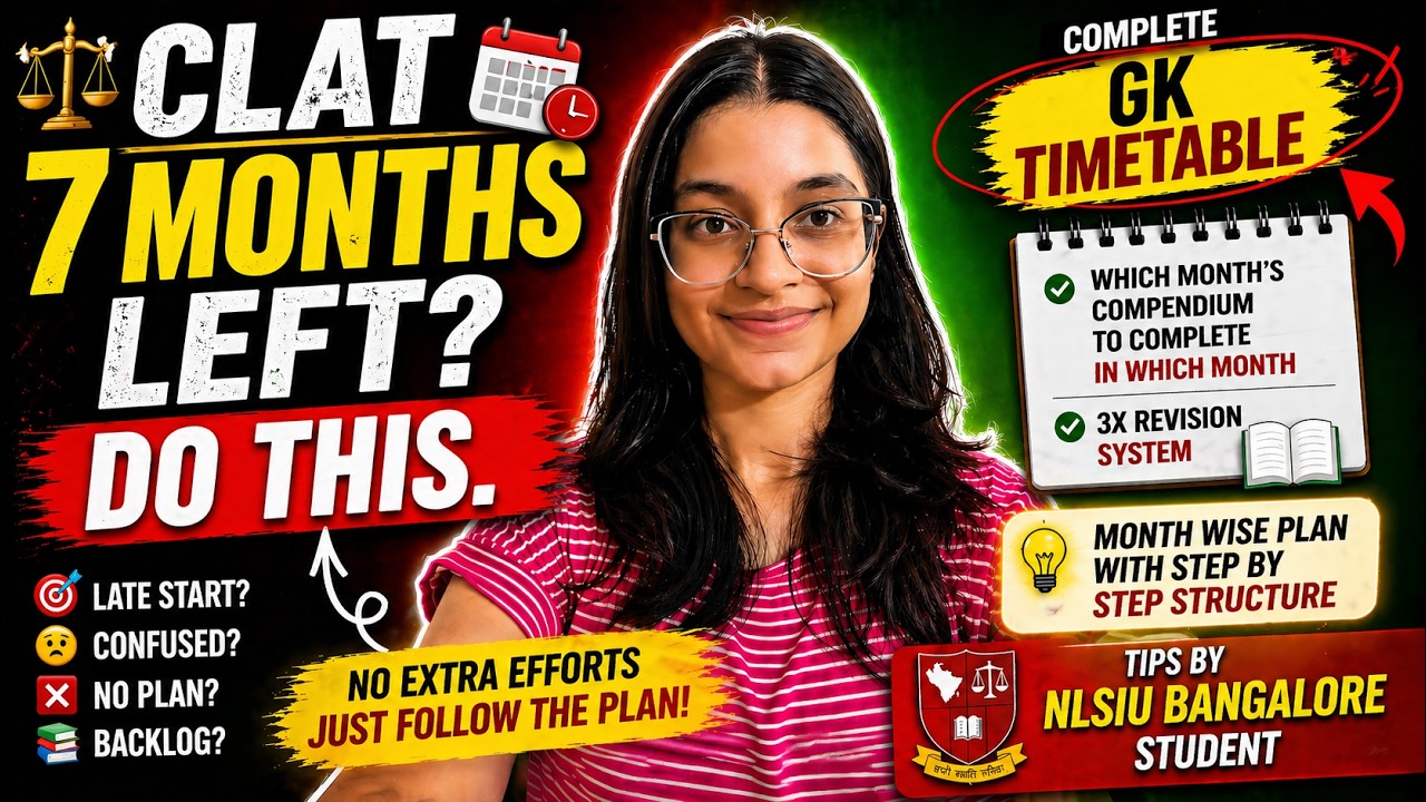 7 Months to CLAT? This Plan Can Get You Into an NLU 🔥Follow This & You&rsquo;re Sorted | Complete Strategy
