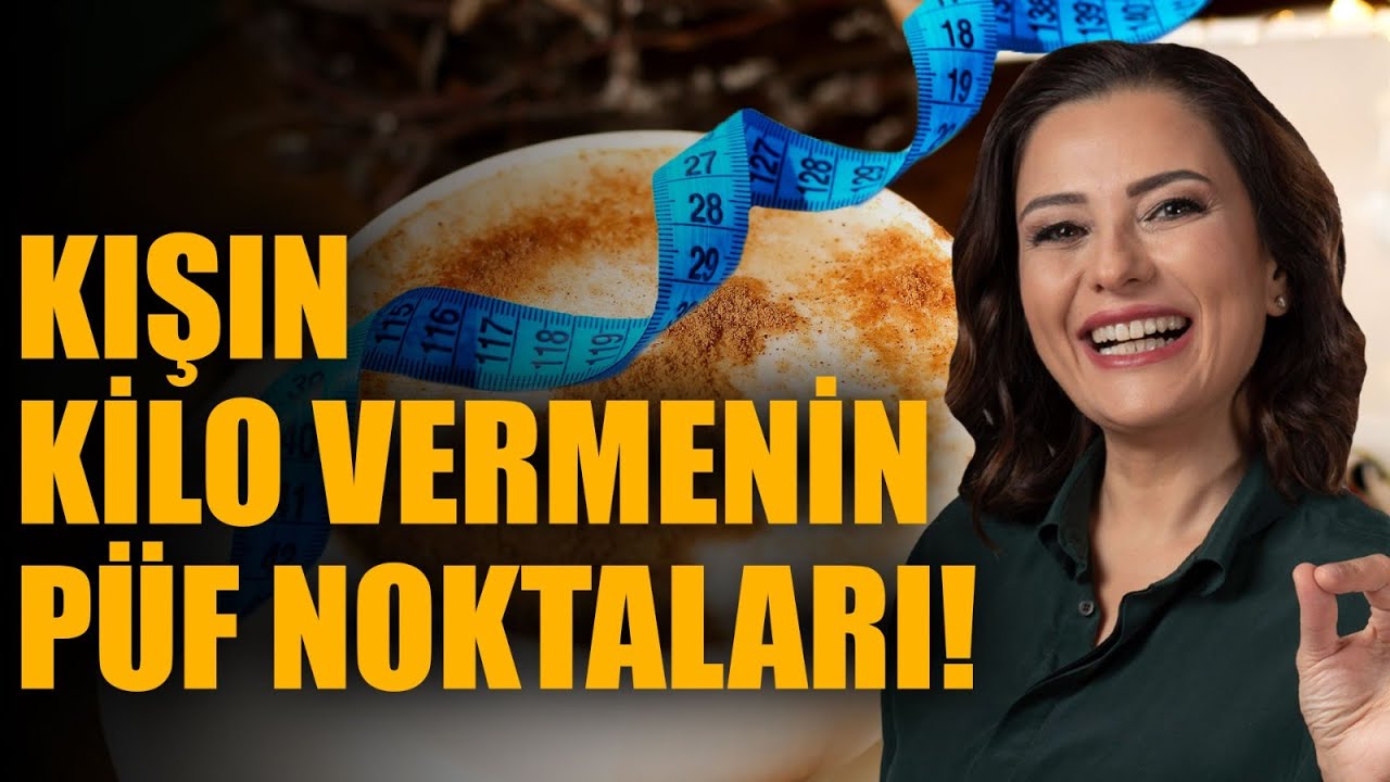 Bu Kış Kilo Vermeye Hazır Mısınız? Kışın Kilo Vermenin Püf Noktaları | Dr. Ayça Kaya