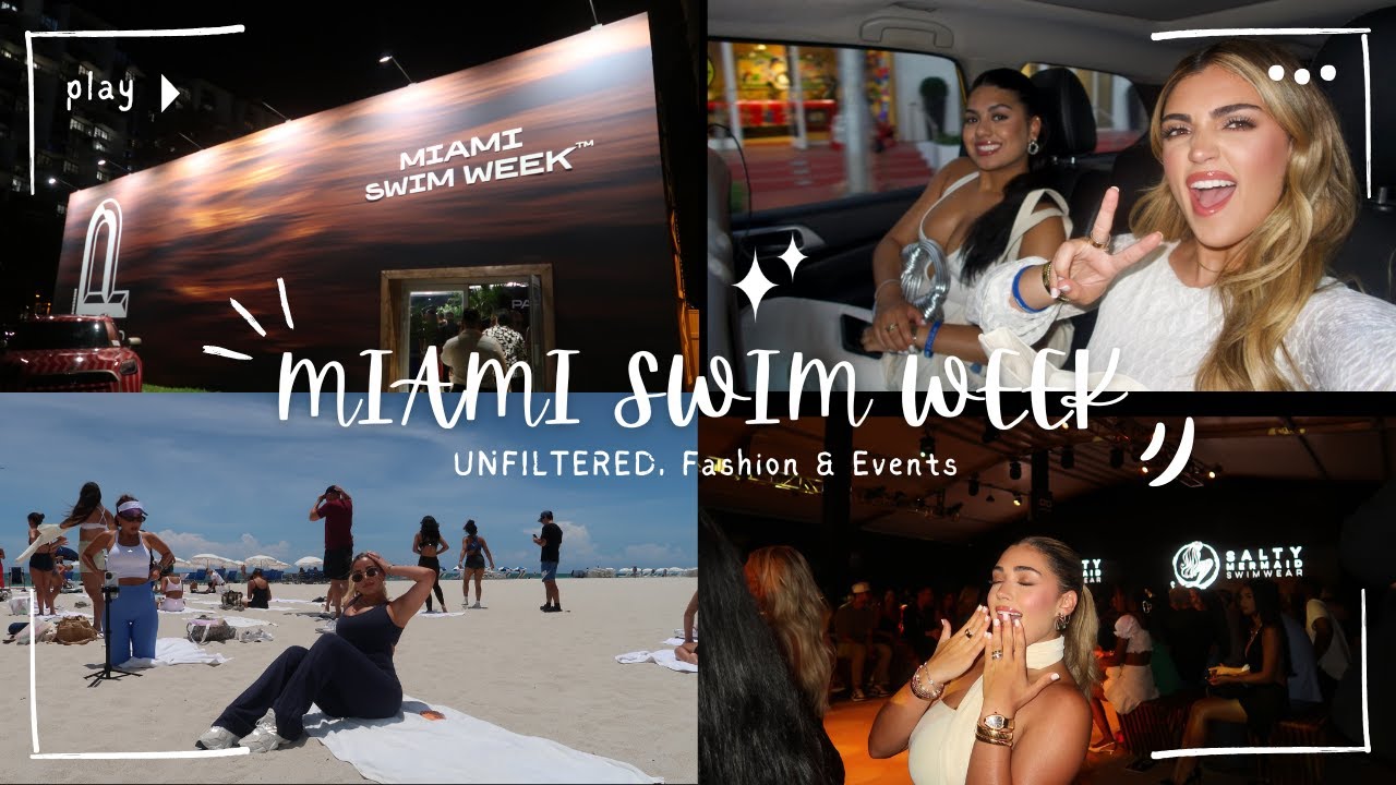 Come With Me to Miami Swim Week 2025!  | UNFILTERED, Fashion & Events✨