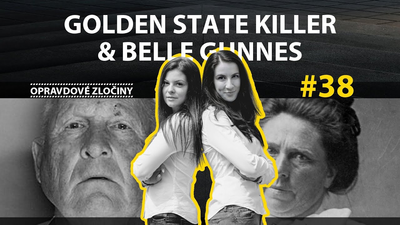 #38 - Golden State Killer & Belle Gunnes