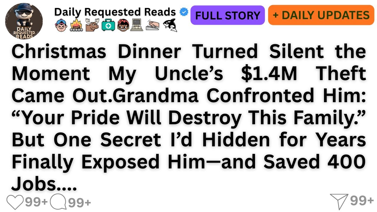 Christmas Dinner Turned Silent the Moment My Uncle’s $1.4M Theft Came Out.Grandma Confronted.....