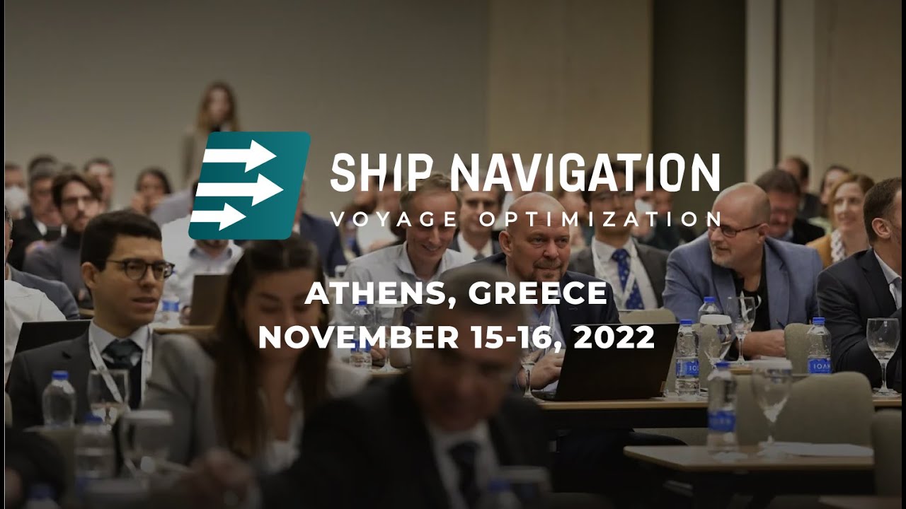 Ship Navigation And Voyage Optimization 2022 | Athens, Greece