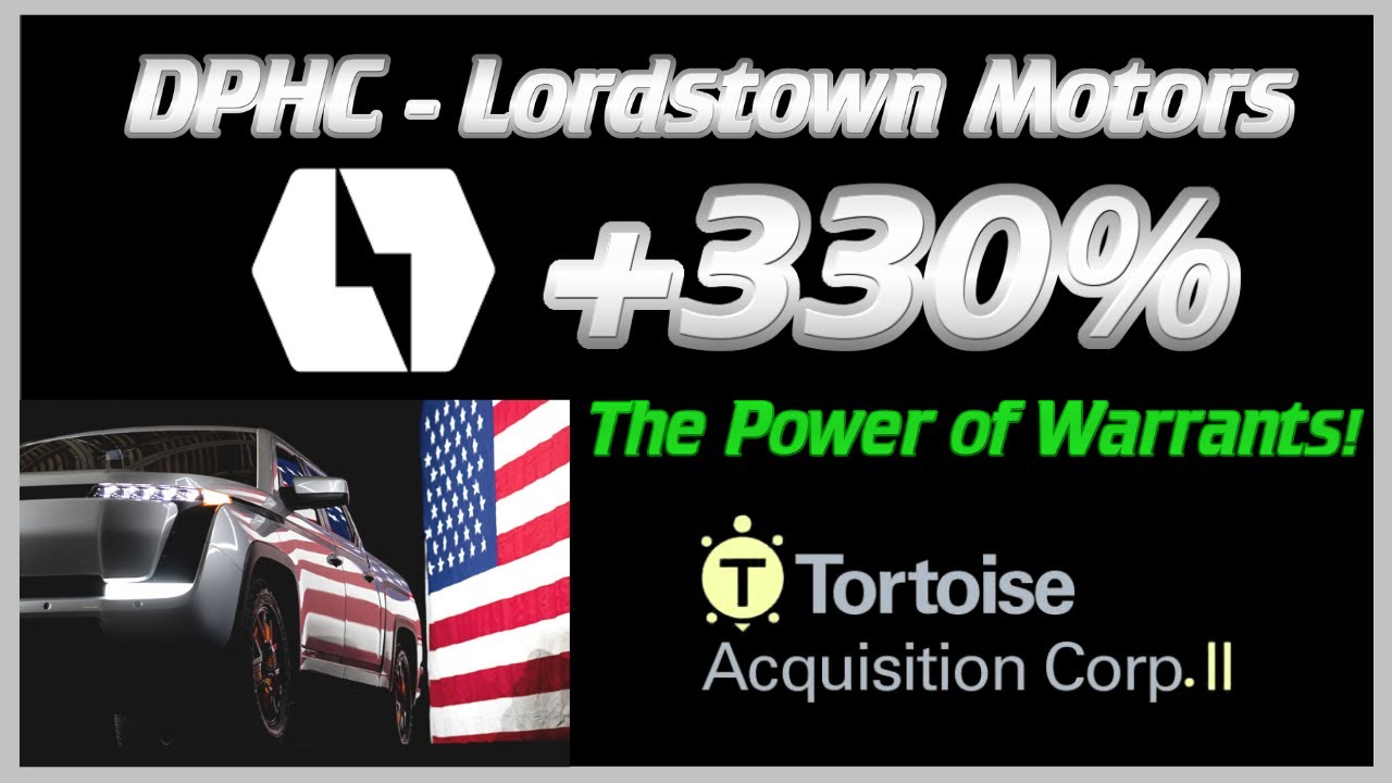 BUY DPHC Stock NOW? | The POWER of Stock WARRANTS | Lordstown Motors Stock | Is SNPR SHLL Stock 2.0?