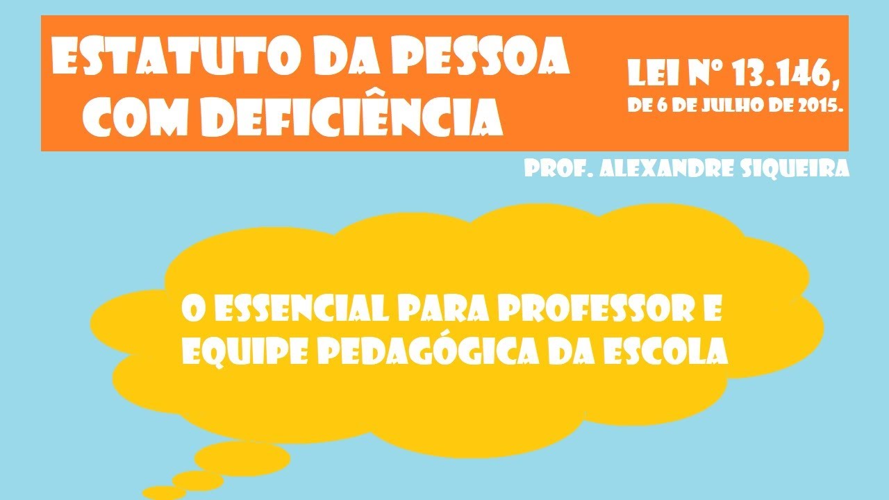 Estatuto da Pessoa com Deficiência: Lei nº 13.146: O Básico para Professor