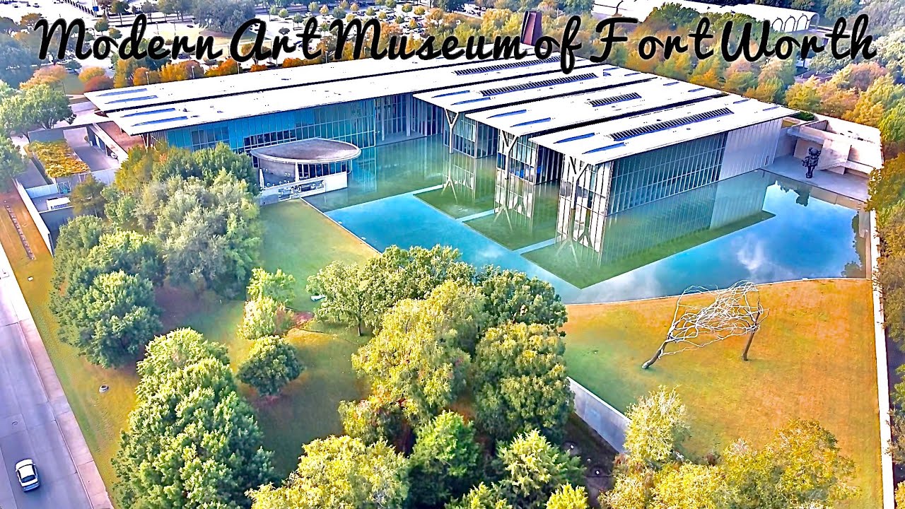 Modern Art Museum of Fort Worth and Cultural District
