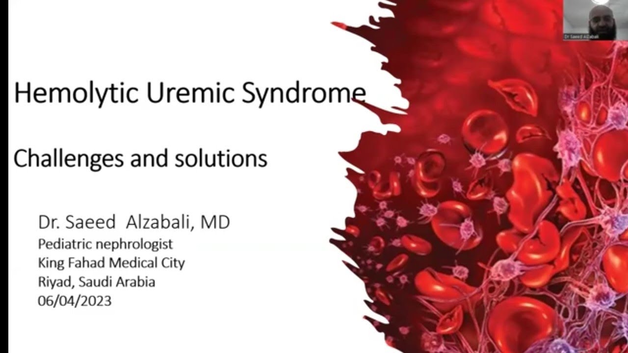 Hemolytic Uremic Syndrome Challenges and solutions Dr. Saeed Alzabali, MD Pediatric Nephrologist