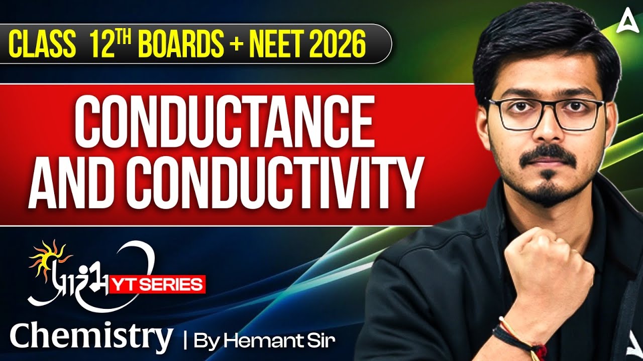 Conductance & Conductivity (Electrochemistry) | Class 12 + NEET 2026 Chemistry with Hemant Sir!