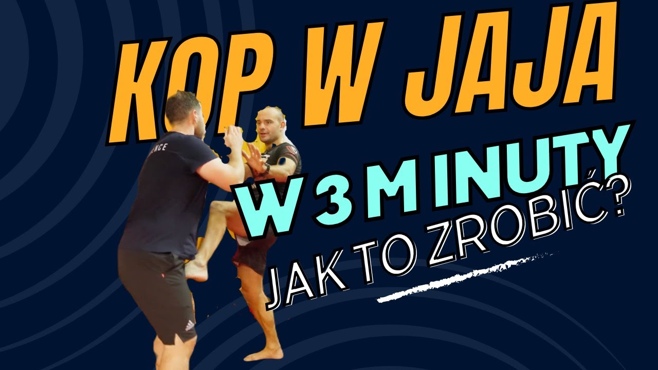 Najbardziej Skuteczne Kopnięcie W Samoobronie - Jak To Zrobić? Wszystko o Kopie W Jaja!