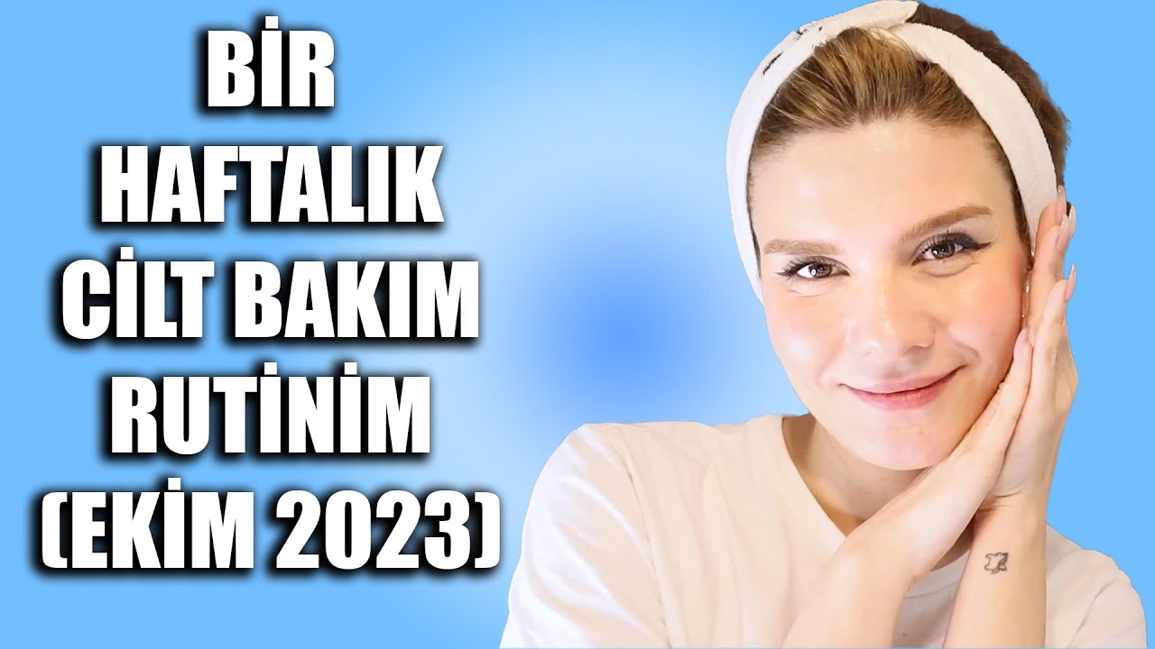 1 Haftalık Cilt Bakım Rutinim 2 | Sabah - Akşam Uygulamalı Ve Detaylı Anlatımlı 🤌🏻