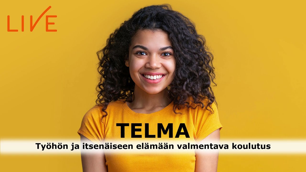 TELMA - Työhön ja itsenäiseen elämään valmentava koulutus