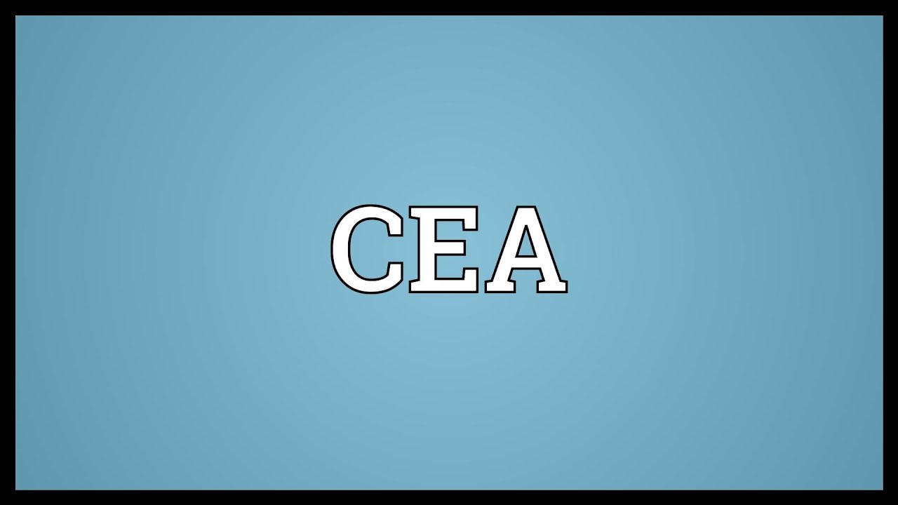 CEA Meaning