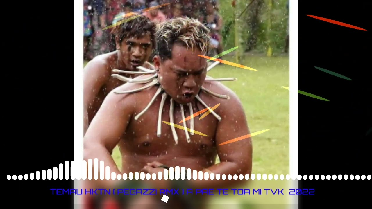 TEMAU HKTN ( PEGAZZI RMX ) A PAE TE TOA MI TVK - 2022