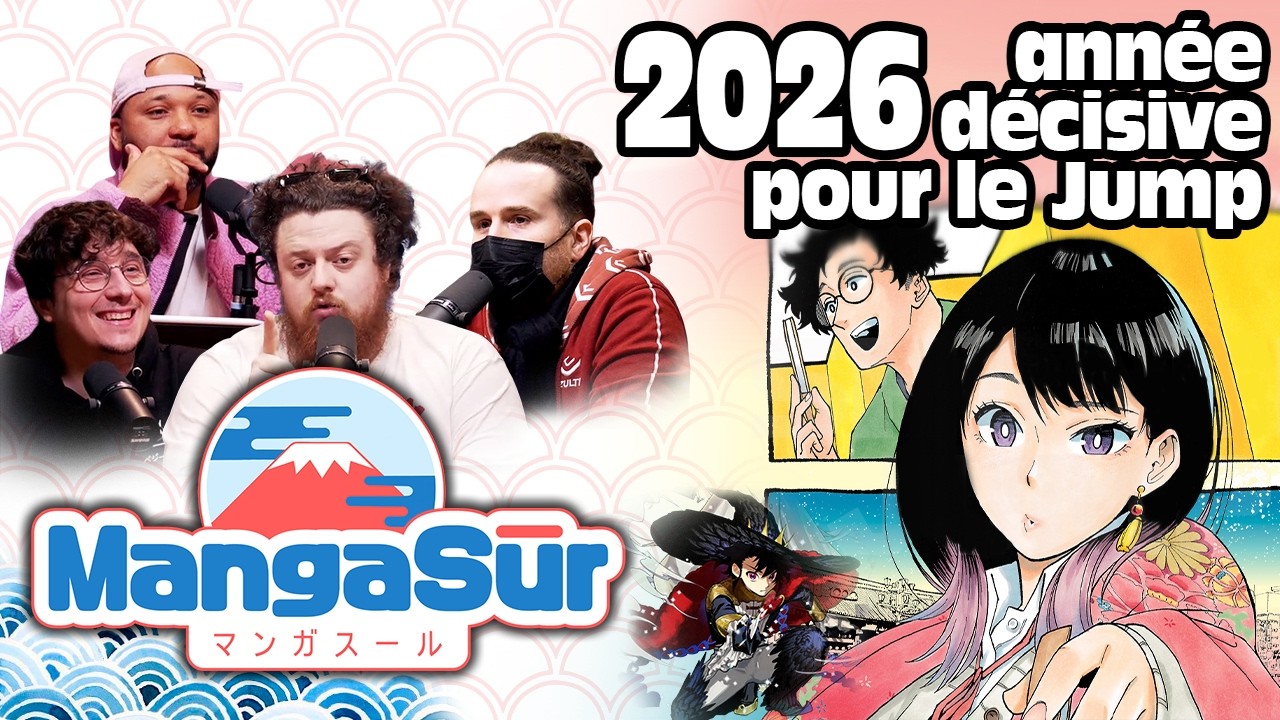 MANGA SÛR #53 : 2026 EST CRUCIAL POUR LE JUMP MAIS POURQUOI ?