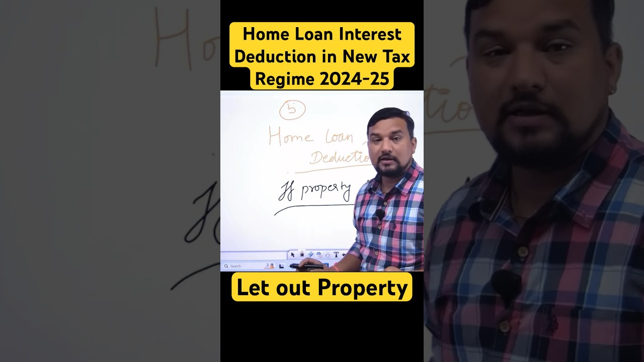 Home Loan Interest Deduction in New Tax Regime 2024-25 
