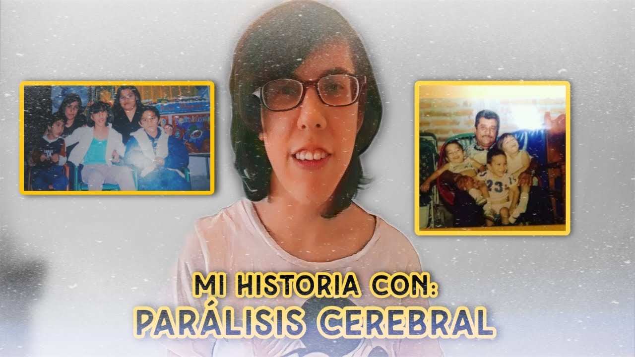 MÍ HISTORIA CON PARÁLISIS CEREBRAL