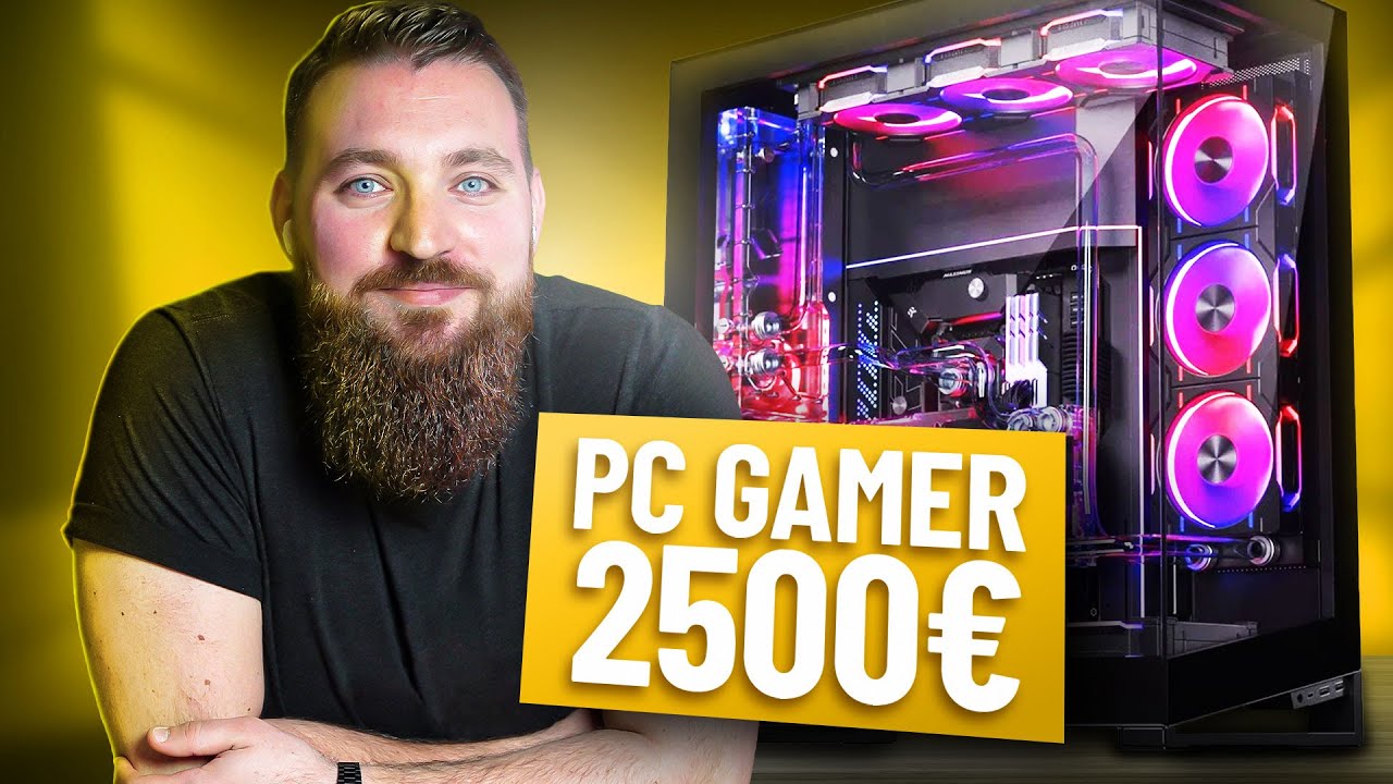La CONFIG PC Gamer PARFAITE pour 2500€