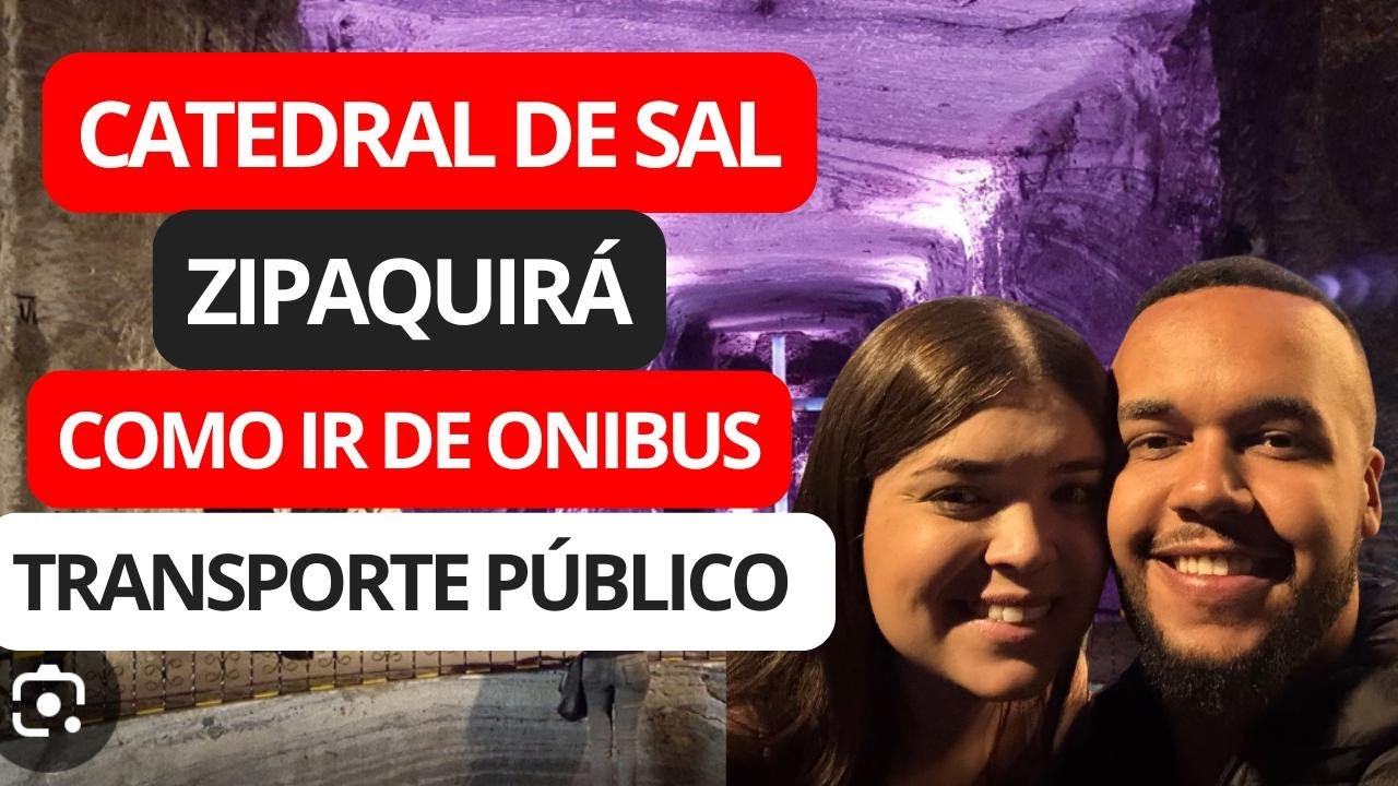 CATEDRAL DE SAL ZIPAQUIRÁ - IR DE ÔNIBUS? TRANSPORTE PÚBLICO? VALORES? O QUE ESTÁ INCLUSO?