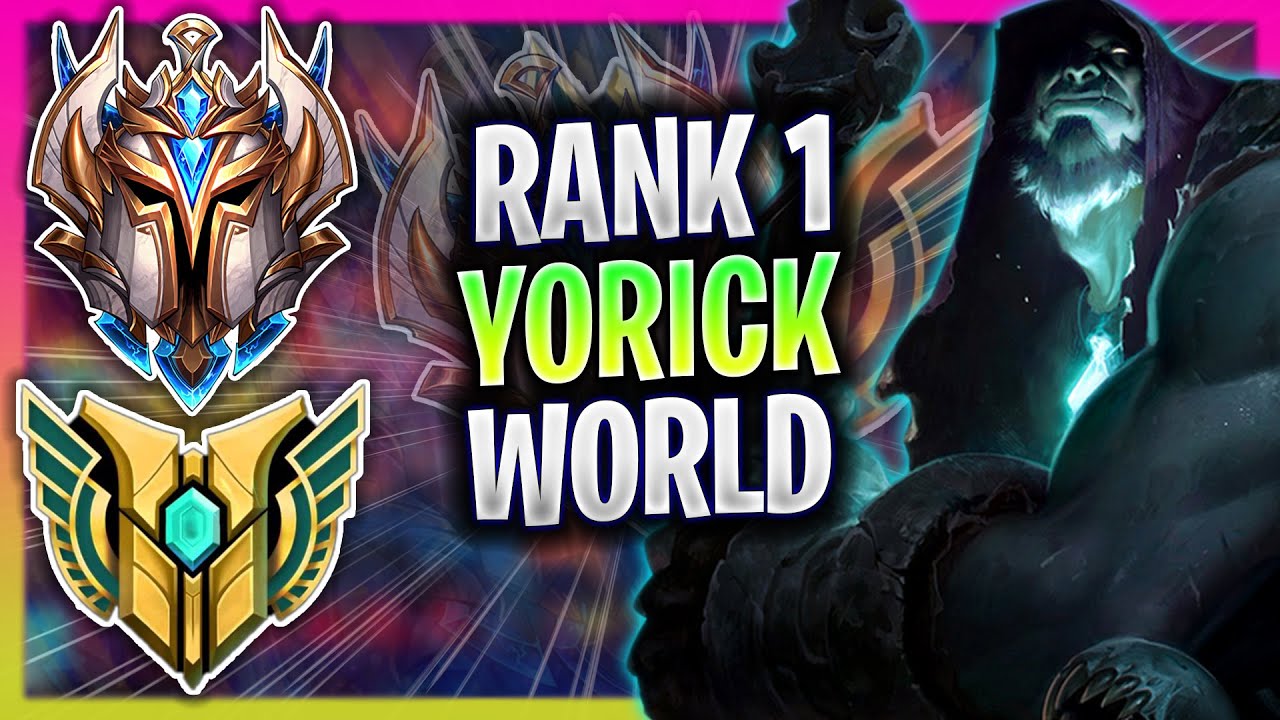 RANK 1 YORICK IN THE WORLD! | RANK 1 YORICK TOP GAMEPLAY | RANK 1 YORICK GUIDE