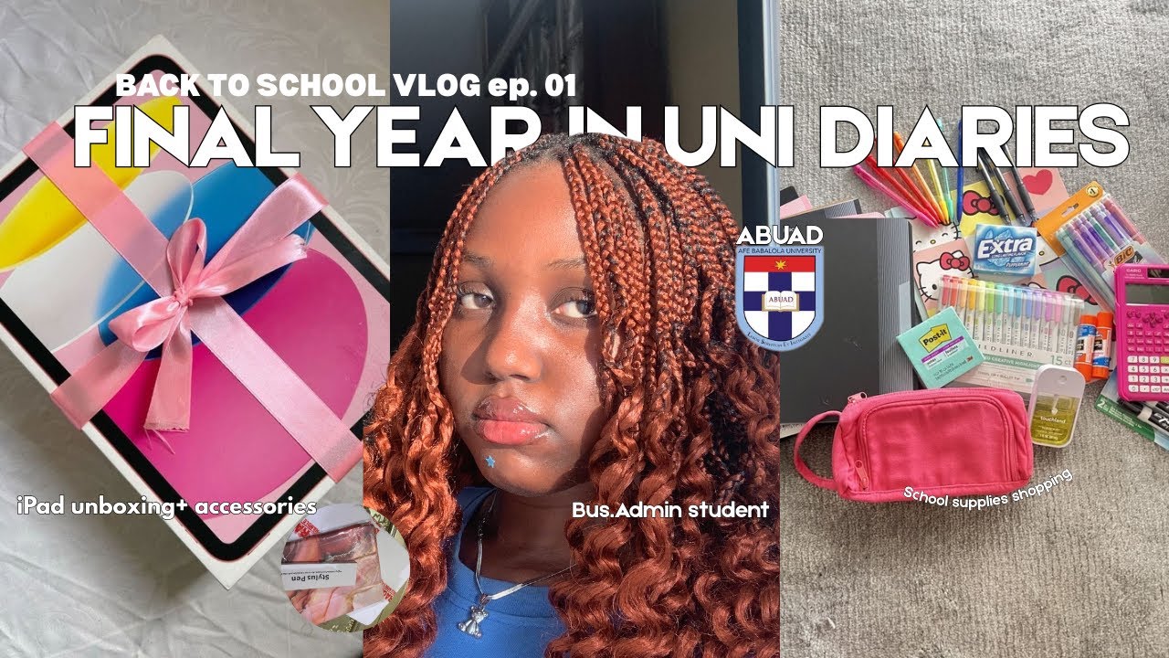 Final year uni vlog 📚 back to school supplies haul + new iPad unboxing 🛍️📚#abuadvlog 